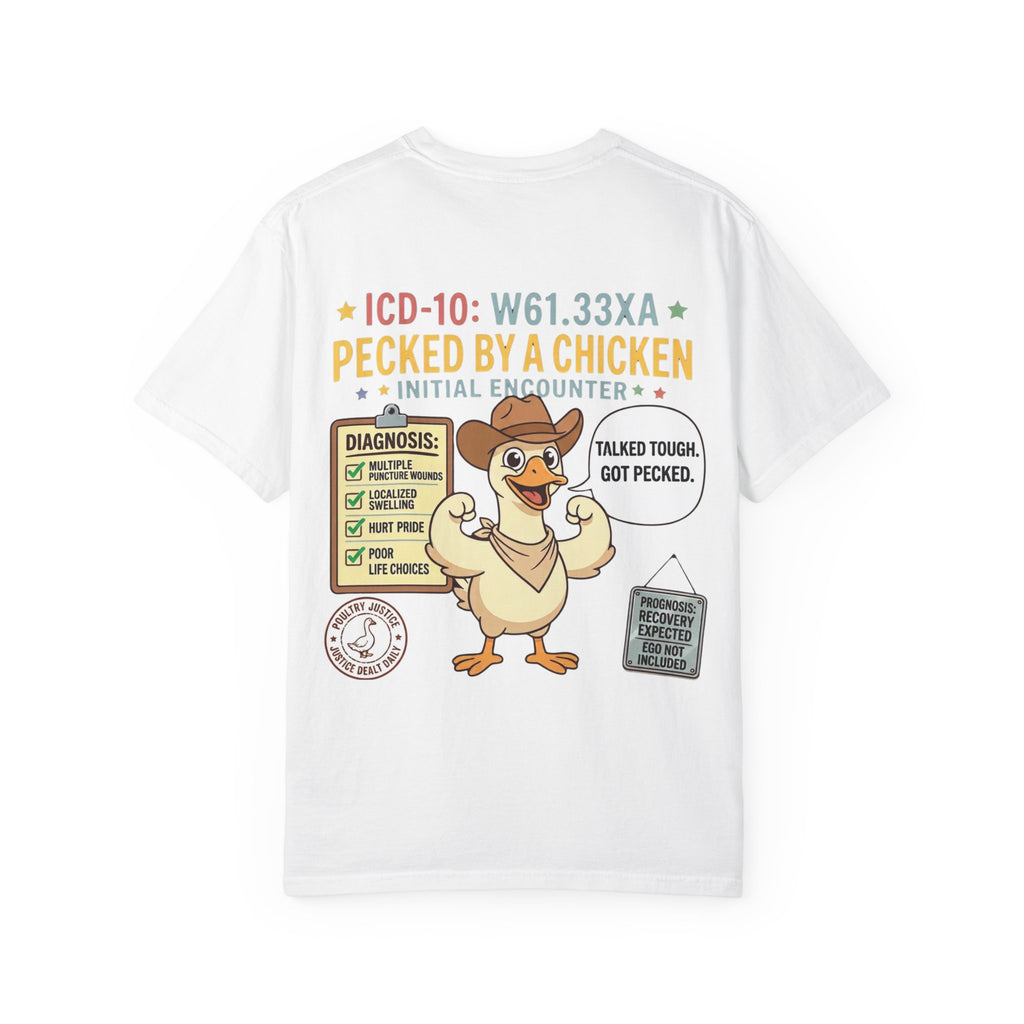 Pecked by a Chicken T‑Shirt — Funny Veterinary / Farmer Humor Tee