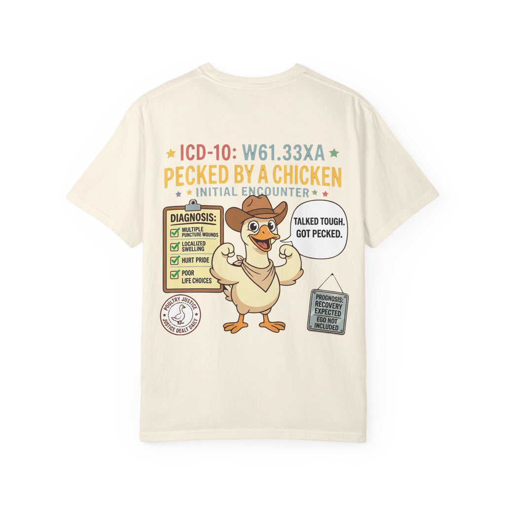 Pecked by a Chicken T‑Shirt — Funny Veterinary / Farmer Humor Tee