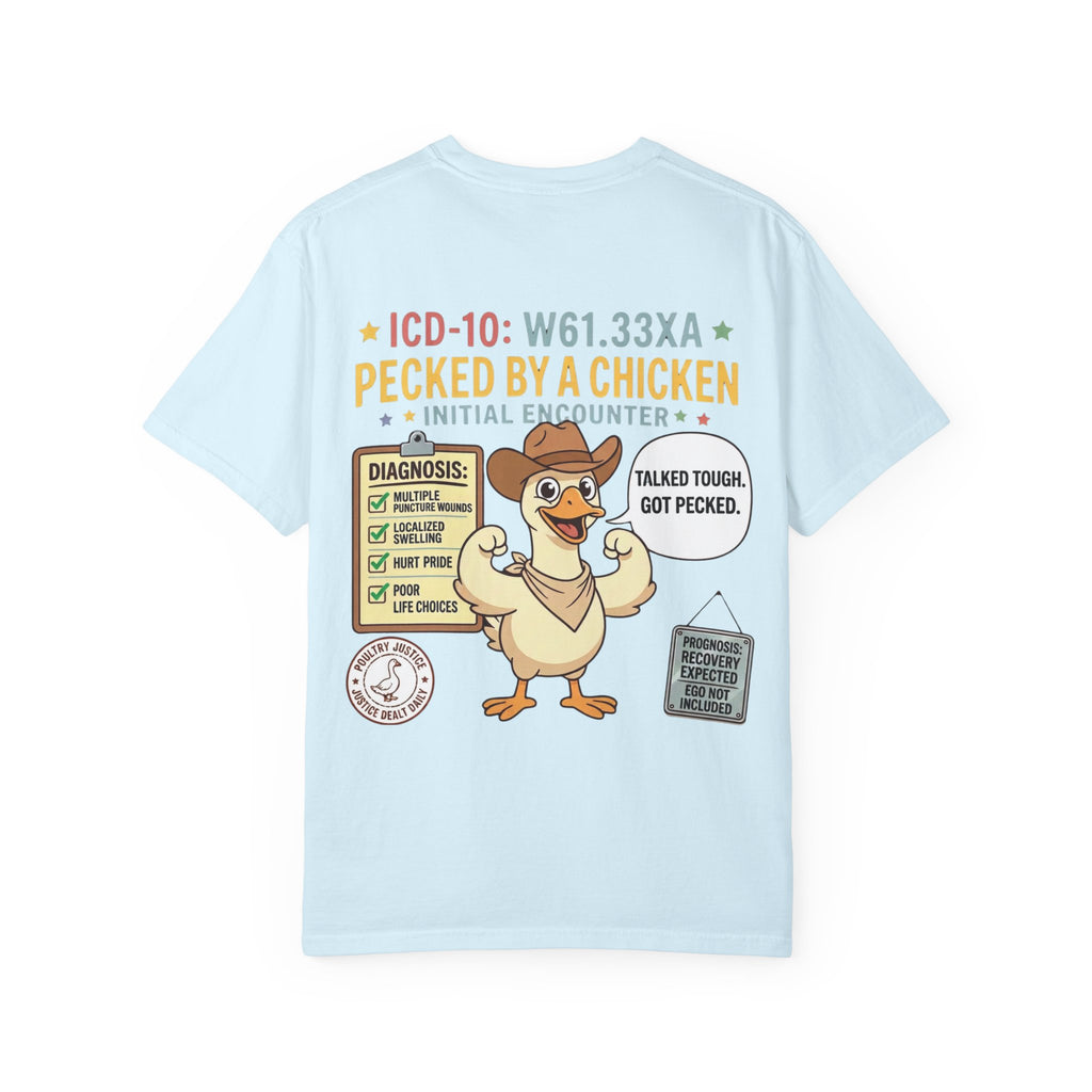 Pecked by a Chicken T‑Shirt — Funny Veterinary / Farmer Humor Tee